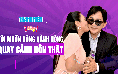 NSƯT Kim Tử Long: Tôi muốn đóng ‘cảnh nóng’ với Ngọc Huyền, quay cảnh hôn thật mới chịu