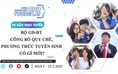 TƯ VẤN TRỰC TUYẾN: Bộ GD-ĐT công bố quy chế, phương thức tuyển sinh có gì mới? | Phần 1