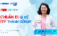 HOT! LIVESTREAM: Giám đốc Bệnh viện Hùng Vương: Chuẩn bị gì để IVF thành công? | Bác sĩ ơi số 18
