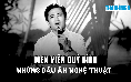 Những dấu ấn nghệ thuật của nghệ sĩ Quý Bình trước khi qua đời