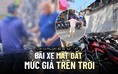 Cát cứ thu phí đỗ xe 'lụi' - Kỳ 1: Bãi xe mặt đất, mức giá trên trời
