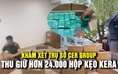 Công an thu giữ hơn 24.000 hộp kẹo Kera tại Công ty Chị Em Rọt