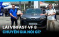 Chuyên gia nói gì về VinFast VF 8 sau khi lái trải nghiệm?