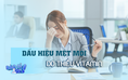Mệt mỏi, khó chịu kéo dài: Đừng bỏ qua dấu hiệu thiếu vitamin B12