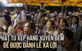Thức xuyên đêm chiêm bái xá lợi Phật: Em thấy đã đủ "wow"