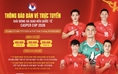 Đội tuyển Việt Nam quyết nâng hạng FIFA: Vé xem đấu Đài Loan và Kyrgyzstan bán trực tuyến giá rất mềm