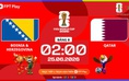 Nhận định Bosnia - Herzegovina vs Qatar: Hai đội không còn gì để mất, Opta dự đoán thế nào?