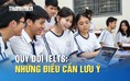 Quy đổi IELTS trong tuyển sinh 2026: Những điều thí sinh cần lưu ý