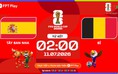 Nhận định bóng đá Tây Ban Nha vs Bỉ: Chỉ đội cửa trên ghi bàn