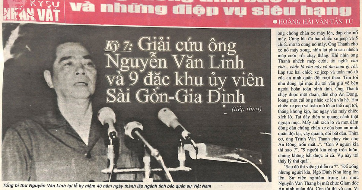 Ông tướng tình báo bí ẩn và những điệp vụ siêu hạng - Kỳ 7: Giải cứu ông Nguyễn Văn Linh và 9 đặc khu ủy viên Sài Gòn - Gia Định (tiếp theo)