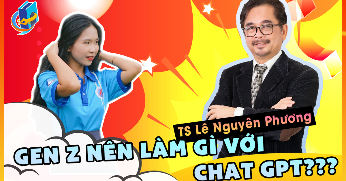 Gen Z cầu cứu chuyên gia: Chat GPT phủ sóng, nên làm gì đây?