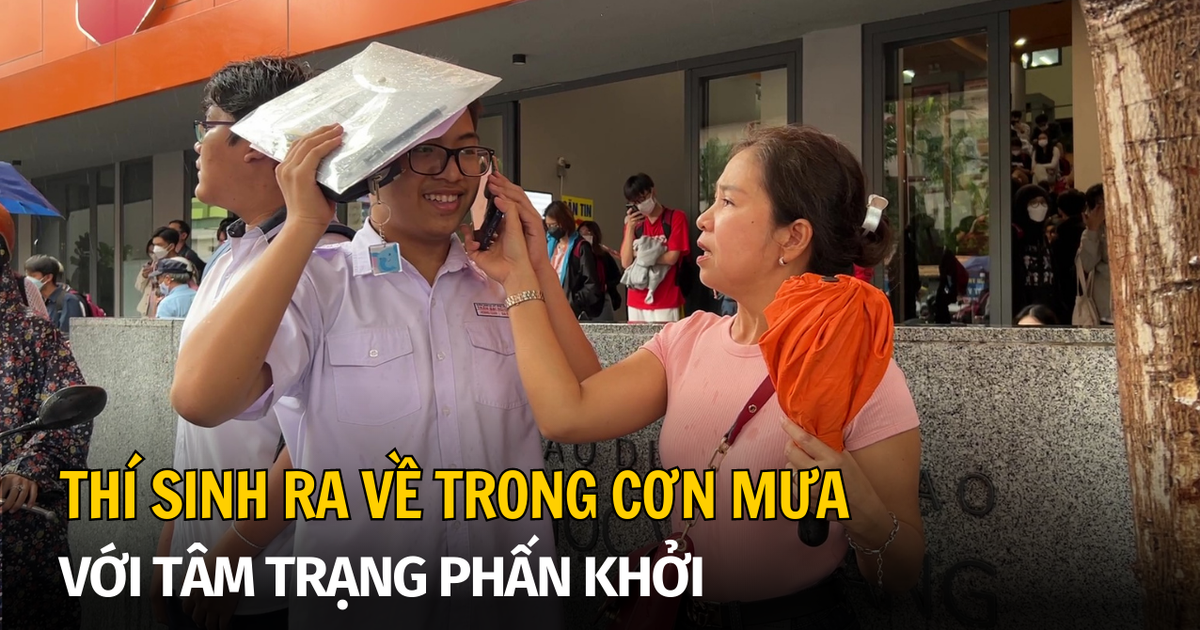 Thi lớp 10: Thí sinh ra về trong cơn mưa với tâm trạng phấn khởi