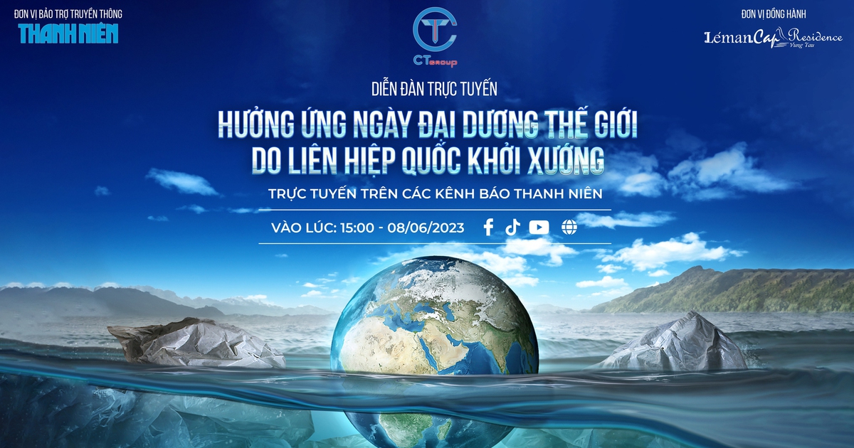[TRỰC TIẾP] Diễn đàn trực tuyến "Hưởng ứng Ngày Đại dương Thế giới do Liên Hiệp quốc khởi xướng"