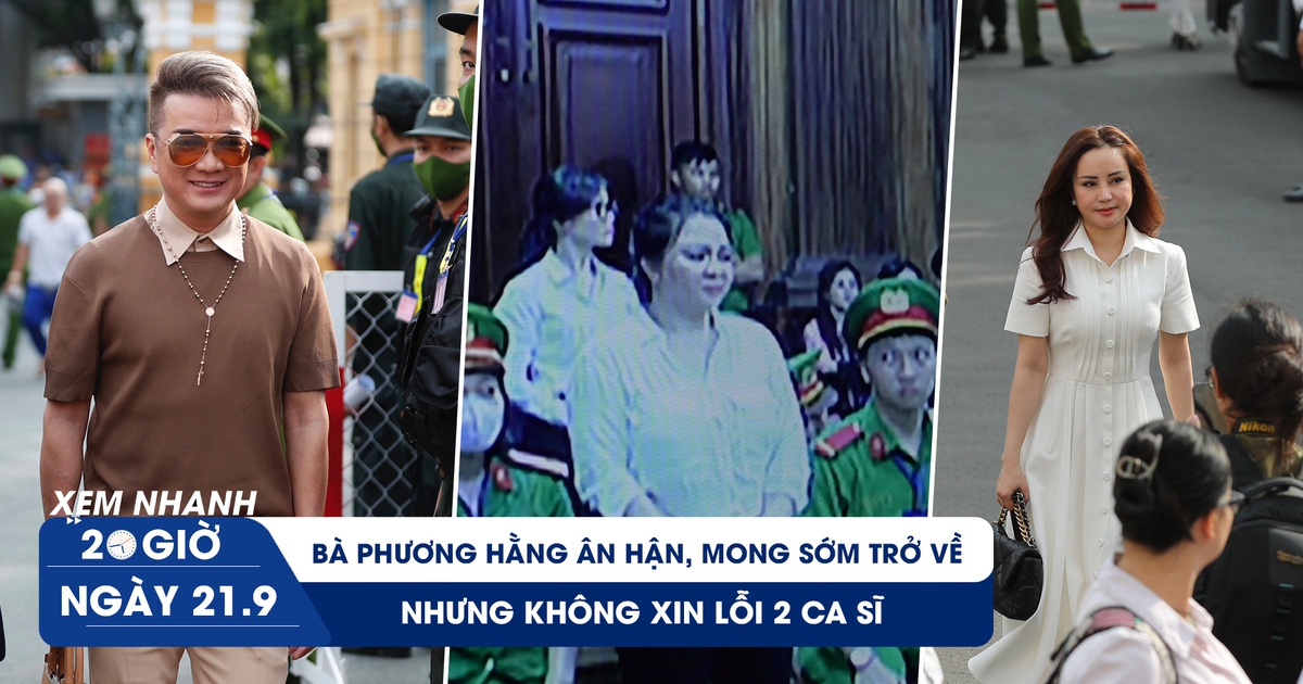 Xem nhanh 20h ngày 21.9: Bà Phương Hằng khóc ân hận, mong sớm trở về nhưng không xin lỗi 2 ca sĩ