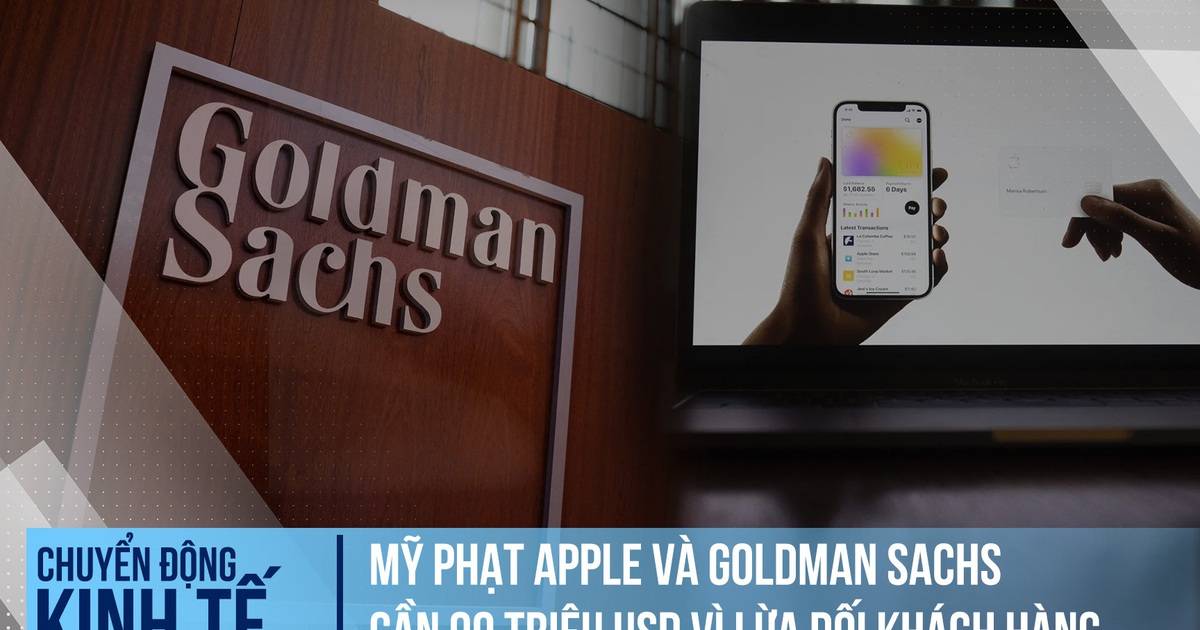 Apple, Goldman Sachs bị phạt gần 90 triệu USD vì lừa dối khách hàng
