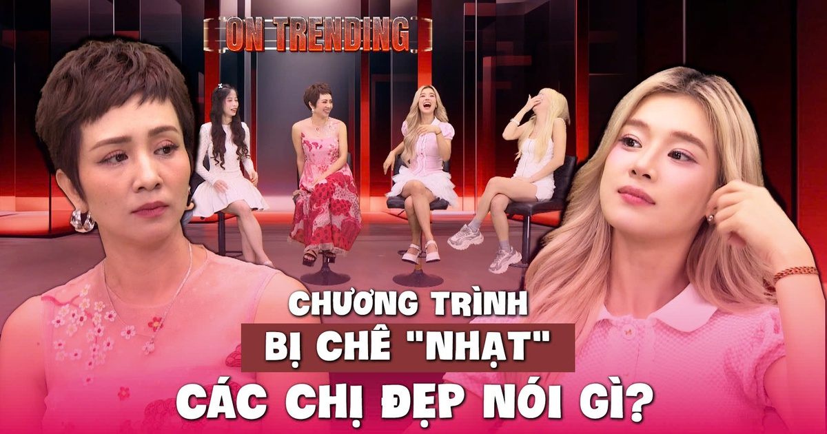 Thúy Hiền - Châu Tuyết Vân - Xuân Nghi - Hoàng Yến Chibi 'bóc phốt' dàn 'chị đẹp', phản ứng bất ngờ khi chương trình bị chê ‘flop’