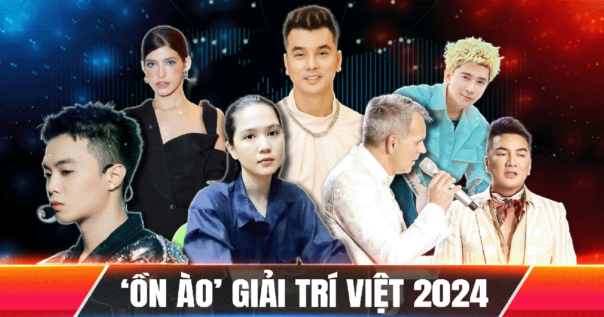 Làng giải trí Việt 2024: Tổng hợp những ồn ào gây 'sóng gió'