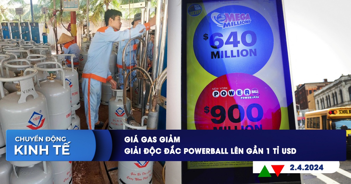 CHUYỂN ĐỘNG KINH TẾ ngày 2.4: Giá gas giảm | Giải độc đắc Powerball lên gần 1 tỉ USD