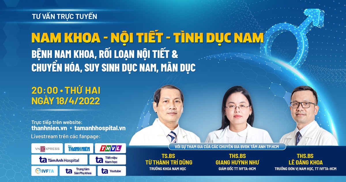 Chuyên gia tư vấn về Bệnh nam khoa và Sức khỏe sinh sản nam giới