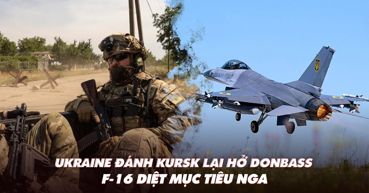 Điểm xung đột: Ukraine đánh Kursk lại hở Donbass; F-16 diệt mục tiêu Nga đầu tiên?