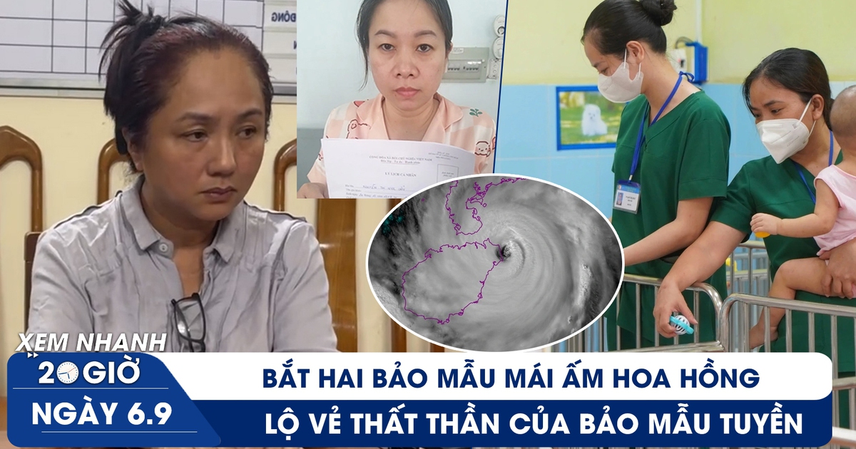 Xem nhanh 20h ngày 6.9: Khởi tố, bắt hai bảo mẫu Mái ấm Hoa Hồng; Vẻ khác thường của bảo mẫu Tuyền