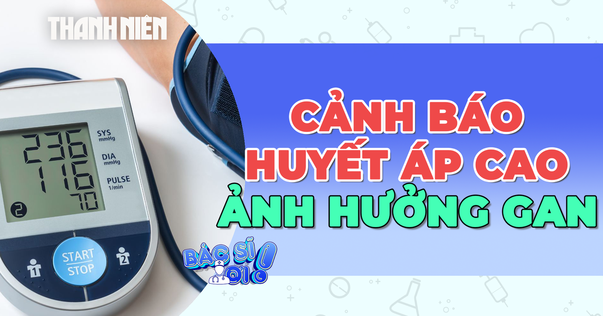 Cảnh báo huyết áp cao gây nên những bệnh gan phổ biến