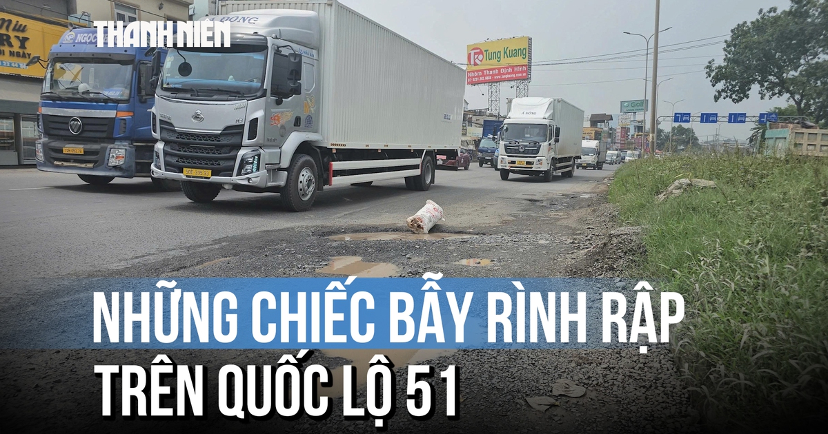 Ổ gà đầy rẫy, bẫy người đi đường trên quốc lộ 51