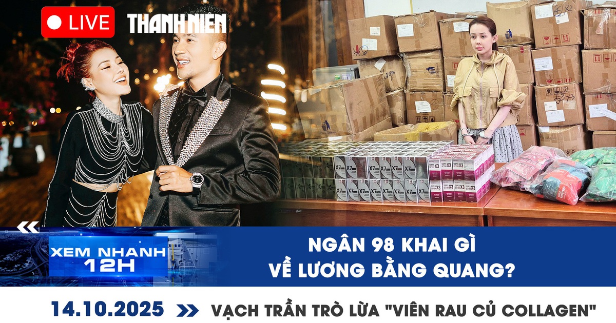 Xem nhanh 12h: Ngân 98 khai gì về Lương Bằng Quang | Vạch trần trò lừa 'viên rau củ Collagen'