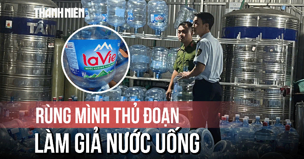 Rùng mình thủ đoạn làm nước Lavie giả: Gom vỏ bình trôi nổi, bơm nước máy vào