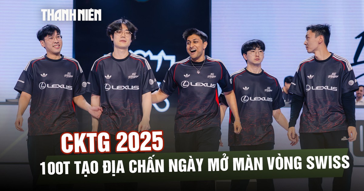 CKTG 2025: 100T tạo địa chấn ngày mở màn vòng Swiss