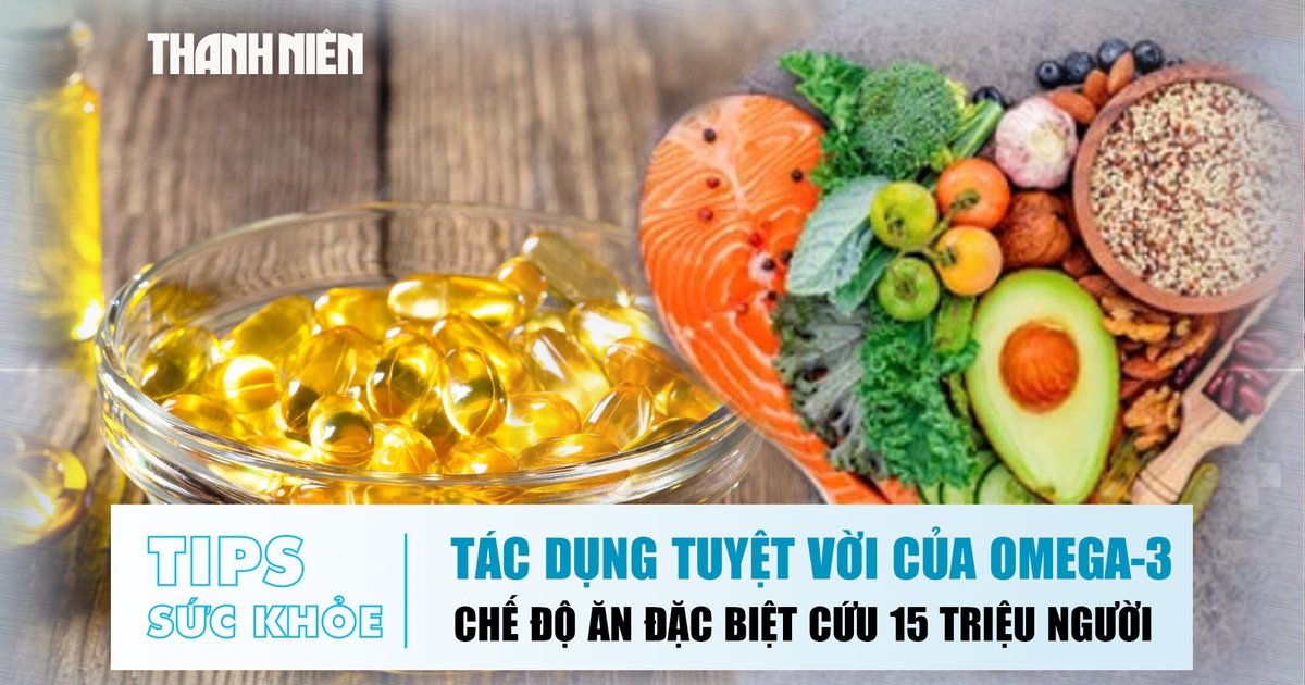 TIPS SỨC KHỎE 17.10: Tác dụng tuyệt vời của dầu cá Omega-3 | Chế độ ăn đặc biệt cứu 15 triệu người