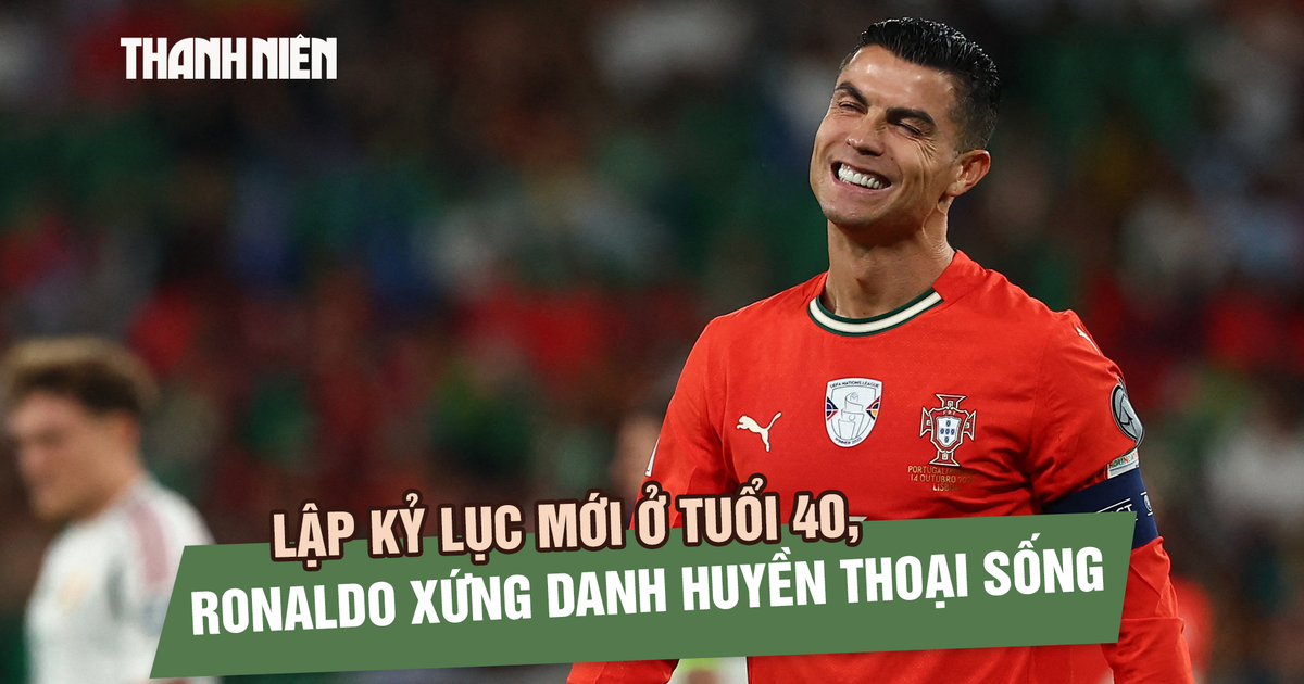 Lập kỷ lục mới ở tuổi 40, Ronaldo xứng danh huyền thoại sống