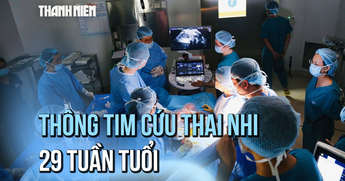 Kỳ tích thông tim can thiệp bào thai, mở đường sống cho em bé chưa chào đời