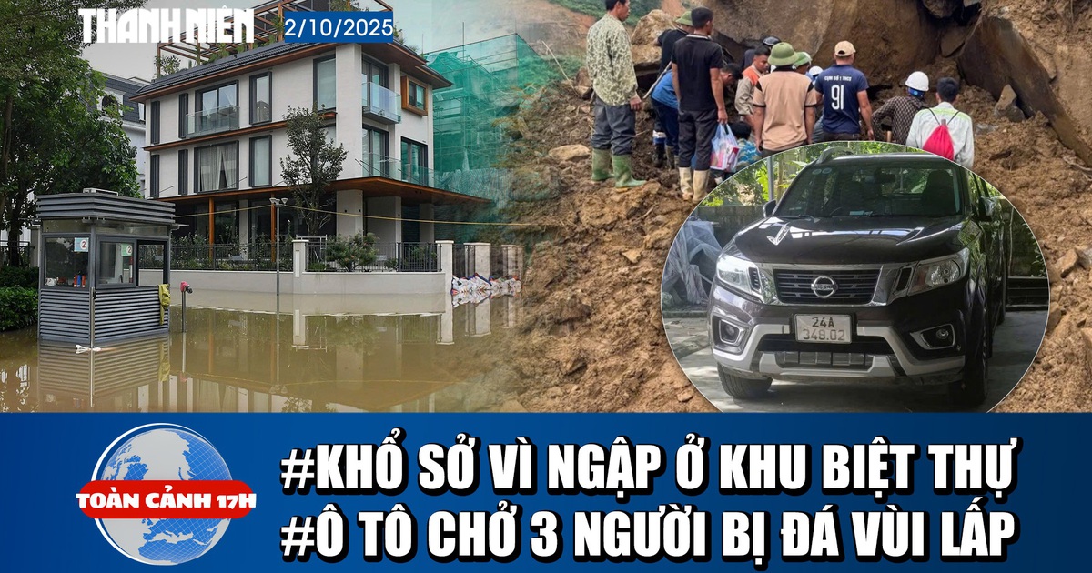 Toàn cảnh 17h: Lý do khu biệt thự triệu đô ở Hà Nội ngập hoài không rút | Tìm thấy ô tô bị tảng đá vùi lấp