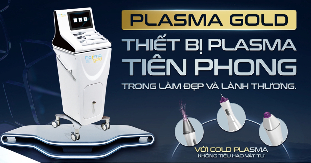 Plasma Gold - Bước tiến công nghệ giúp thẩm mỹ viện, spa nâng tầm dịch vụ
