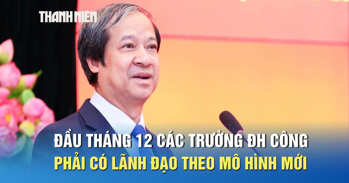Bộ trưởng Nguyễn Kim Sơn: Đầu tháng 12 các trường ĐH công phải có lãnh đạo theo mô hình mới