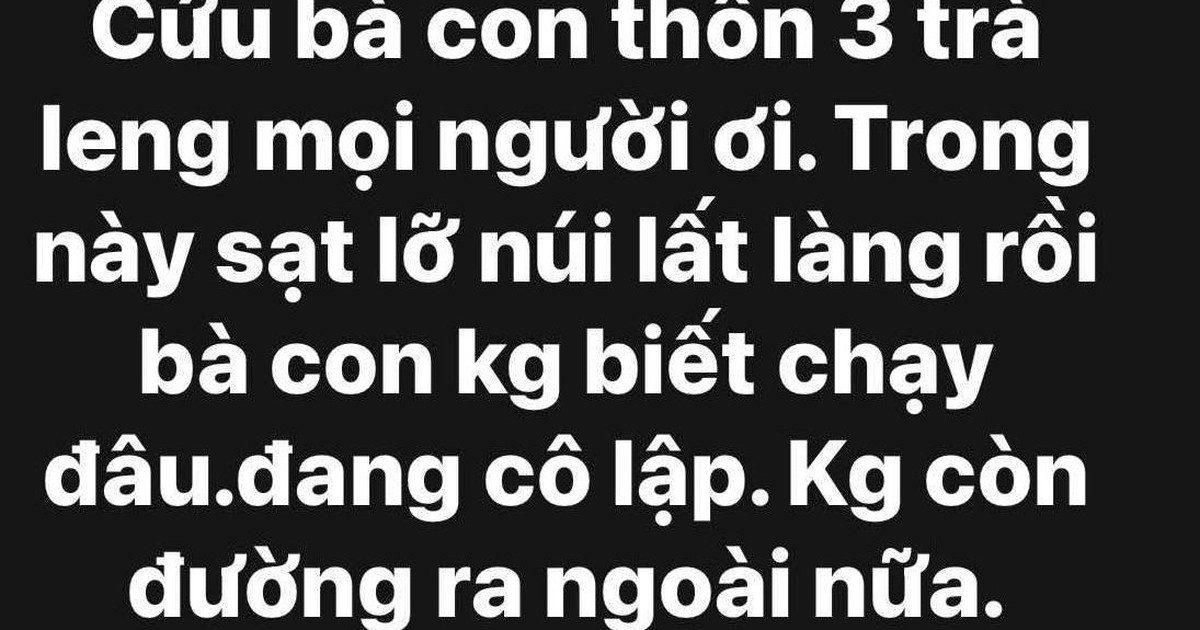 Thực hư th&ocirc;ng tin cầu cứu tr&ecirc;n mạng việc sạt lở n&uacute;i, lấp l&agrave;ng ở Tr&agrave; Leng