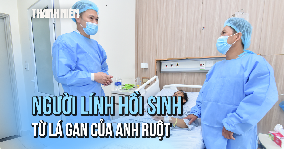 48 giờ chạy đua sinh tử: Người lính hồi sinh từ lá gan của anh ruột