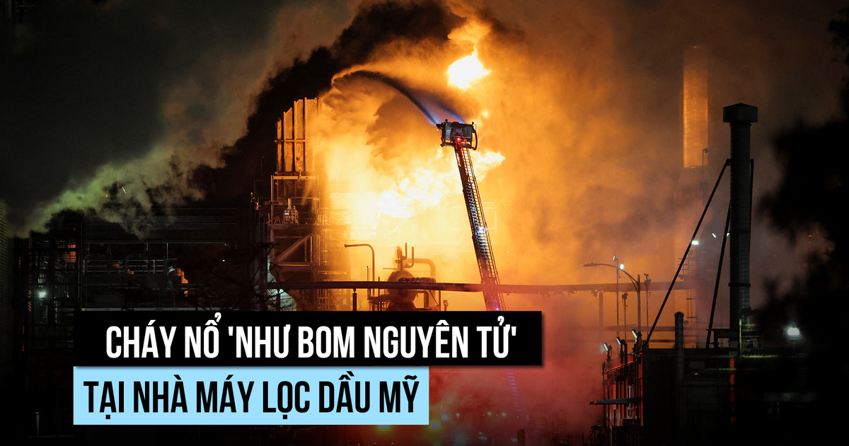 Nhà máy lọc dầu California cháy nổ 'như bom nguyên tử'