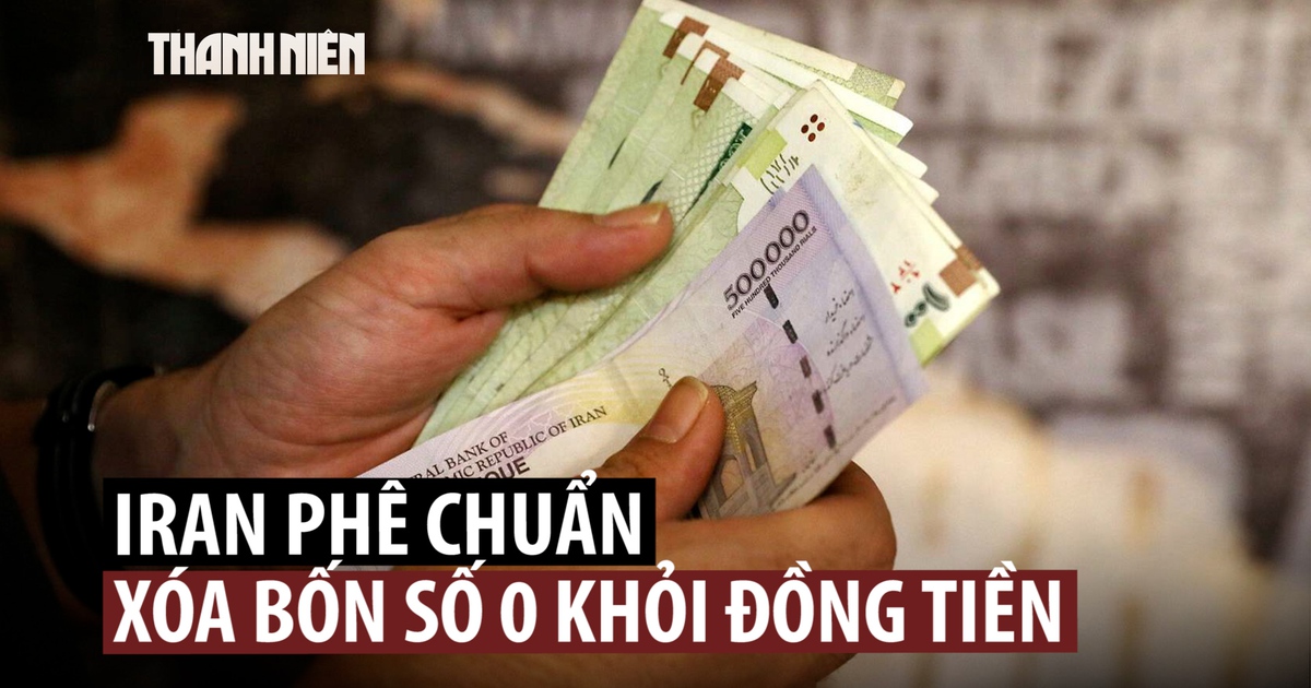 Lạm phát cao, tiền mất giá thảm, Iran sẽ bớt bốn số 0 trên đồng nội tệ