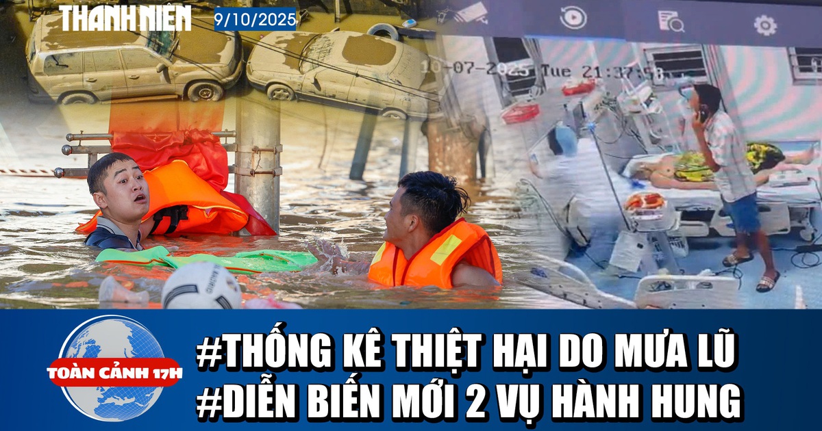 Toàn cảnh 17h: 4 tỉnh miền Bắc vẫn 'chìm' trong lũ | Diễn biến mới 2 vụ hành hung