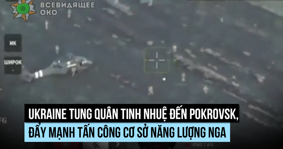 Ukraine tung quân tinh nhuệ đến Pokrovsk, gia tăng phá hoại năng lượng Nga