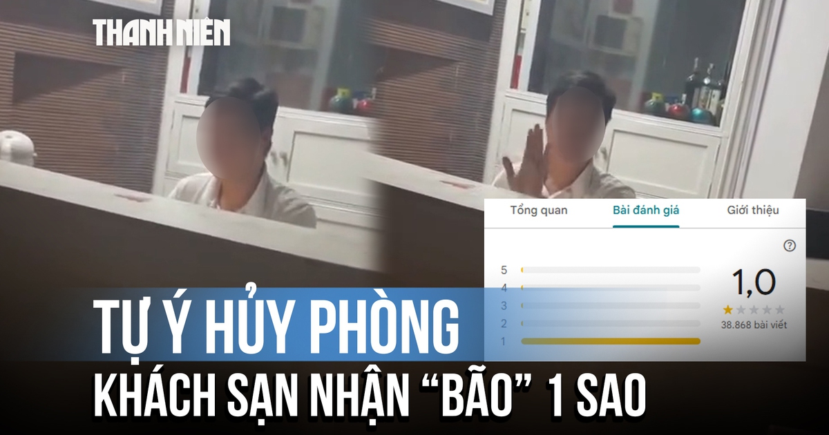 Tự ý hủy phòng đã thanh toán trước, khách sạn tại Hà Nội nhận ‘bão’ 1 sao
