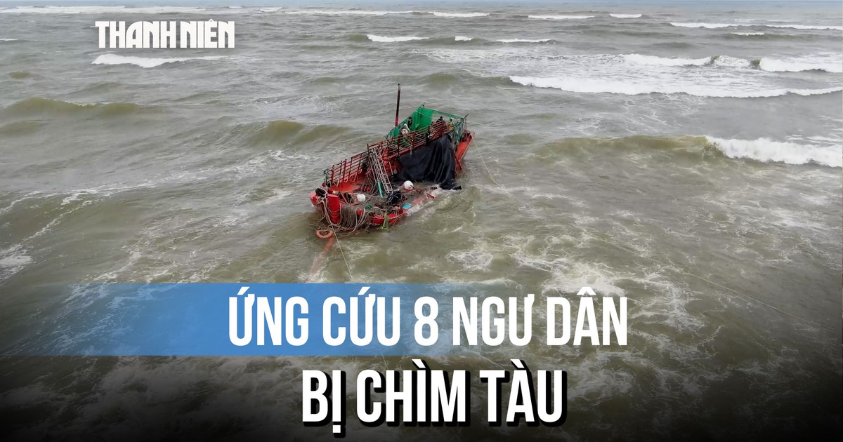 Ứng cứu thành công 8 ngư dân bị chìm tàu trên biển ở Quảng Trị