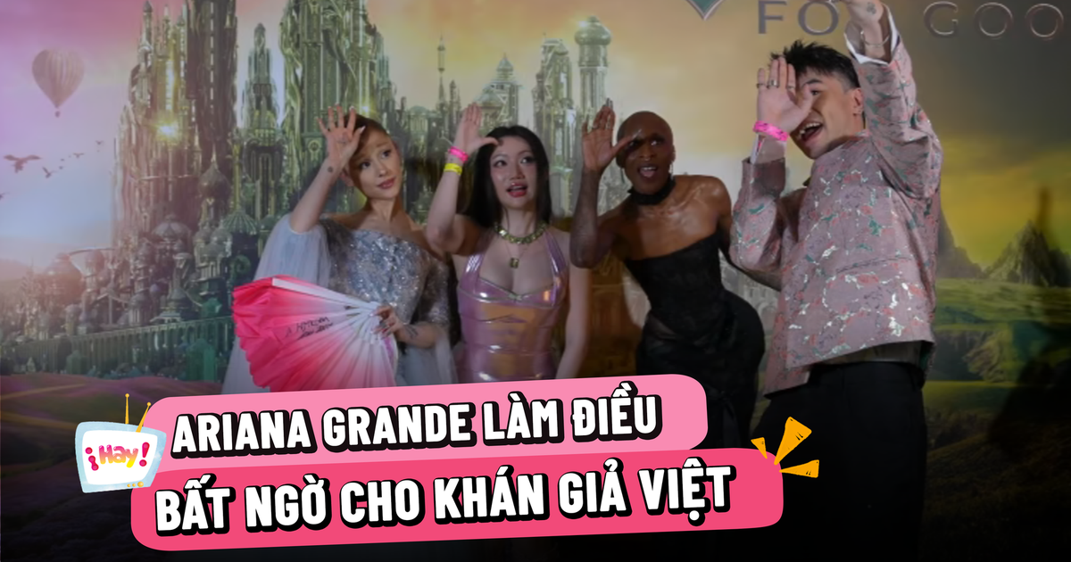Ariana Grande làm điều bất ngờ cho khán giả Việt