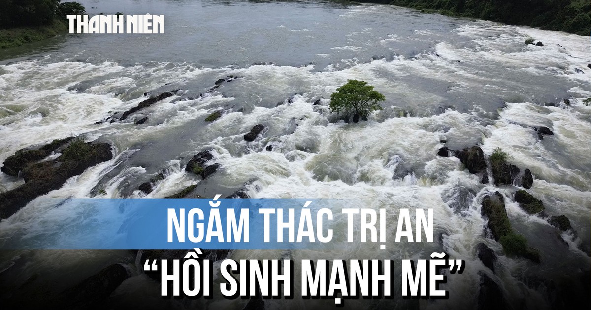 Thắng cảnh thác Trị An đang ‘hồi sinh mạnh mẽ’ nhờ thủy điện xả lũ