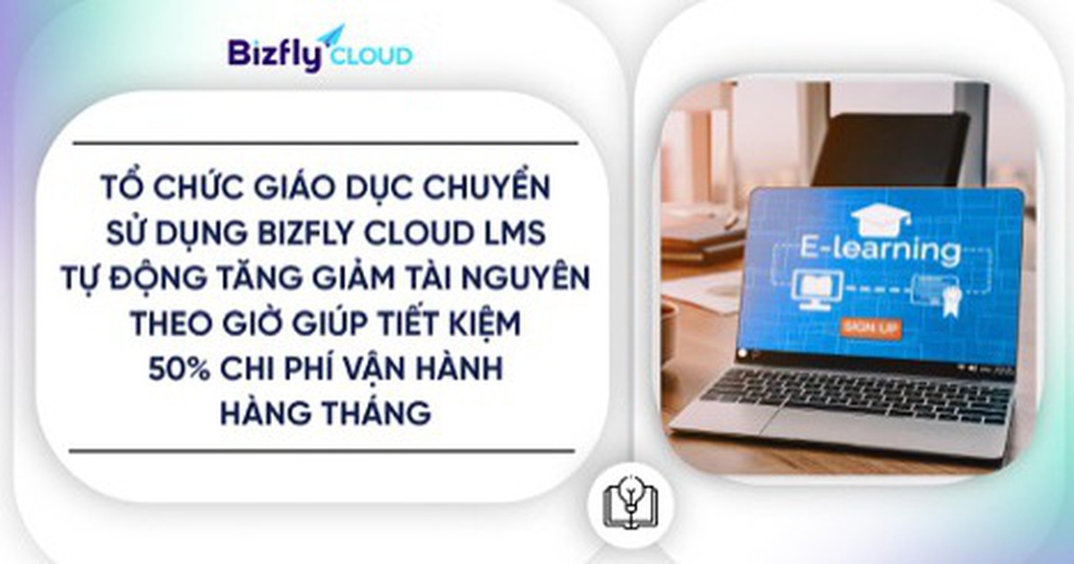Giảm 50% chi phí đào tạo nhờ LMS tự động tăng giảm theo giờ