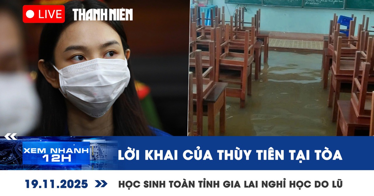 Xem nhanh 12h: Lời khai của Thùy Tiên tại tòa | Học sinh toàn tỉnh Gia Lai nghỉ học do lũ
