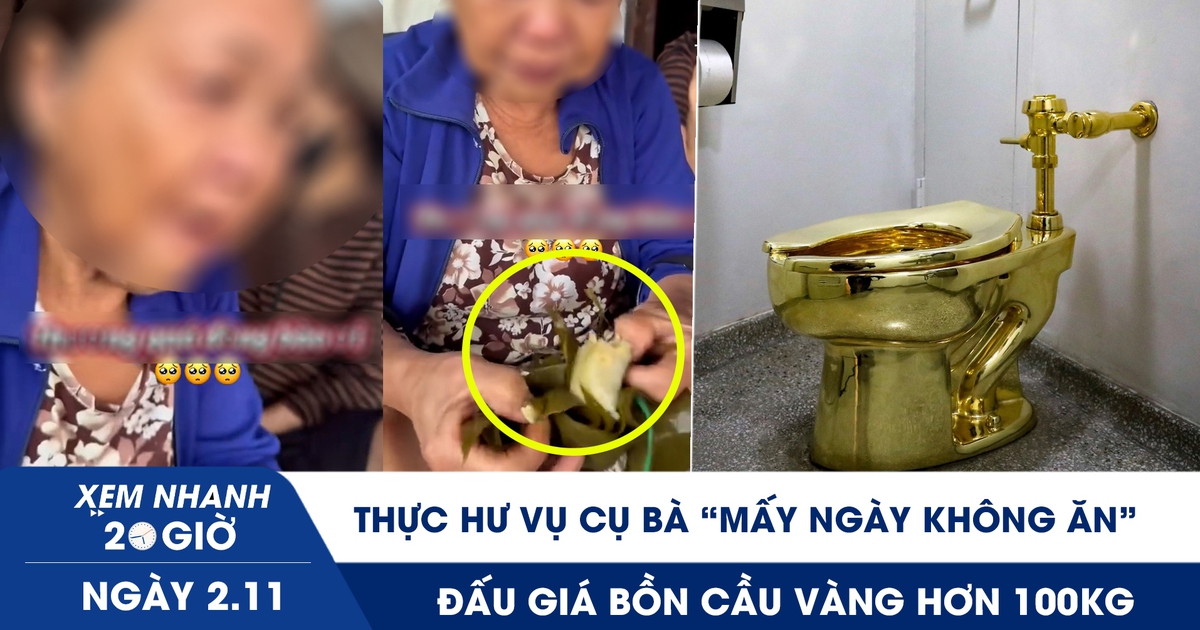 Xem nhanh 20h ngày 2.11: Thực hư cụ bà ‘mấy ngày không ăn trong mùa lụt’ | Đấu giá bồn cầu vàng hơn 100 kg