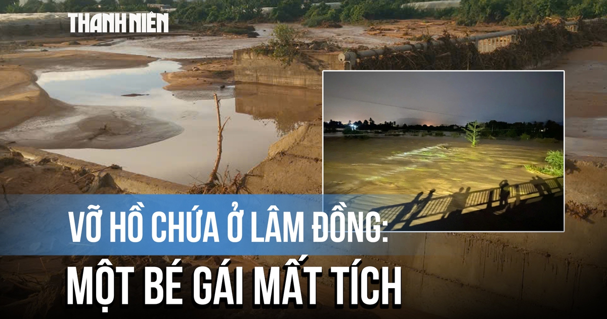 Vỡ hồ chứa nước ở Lâm Đồng: Tìm thấy thi thể bé gái mất tích